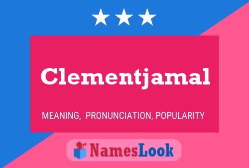 Clementjamal Name Poster