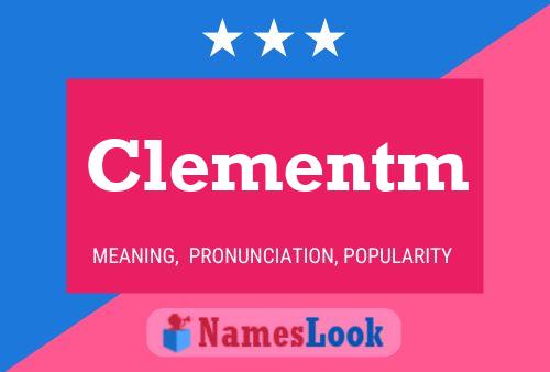 Clementm Name Poster