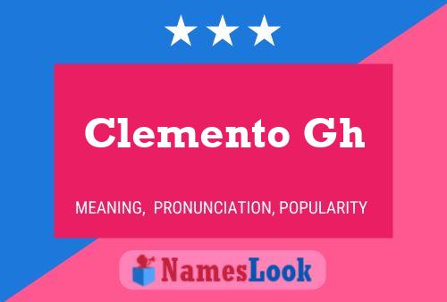 Clemento Gh Name Poster