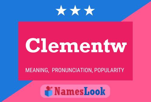 Clementw Name Poster