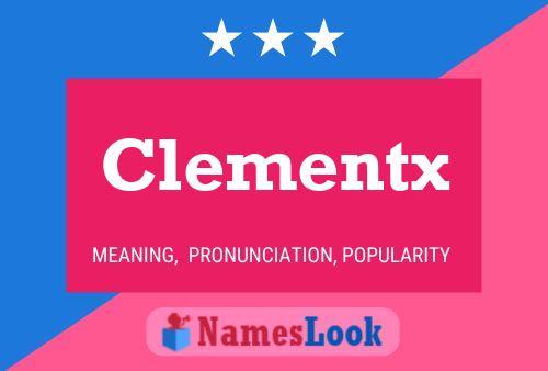 Clementx Name Poster