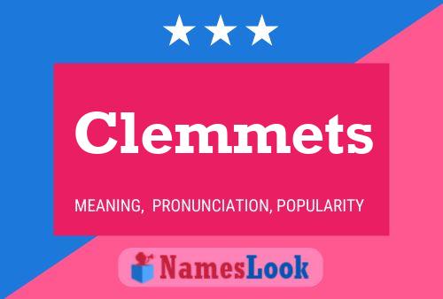 Clemmets Name Poster