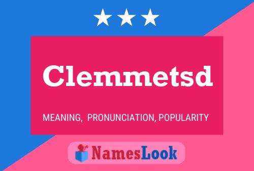 Clemmetsd Name Poster