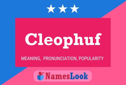 Cleophuf Name Poster