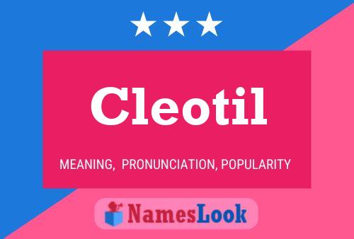 Cleotil Name Poster