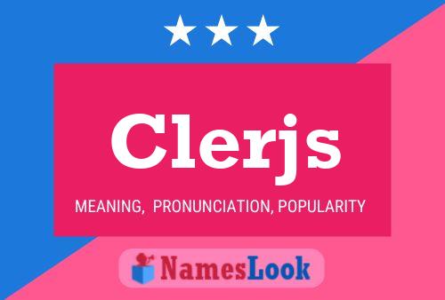 Clerjs Name Poster