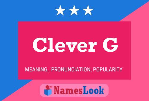 Clever G Name Poster