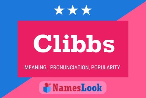 Clibbs Name Poster