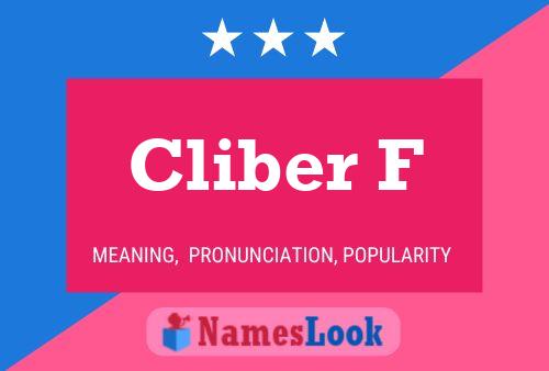 Cliber F Name Poster