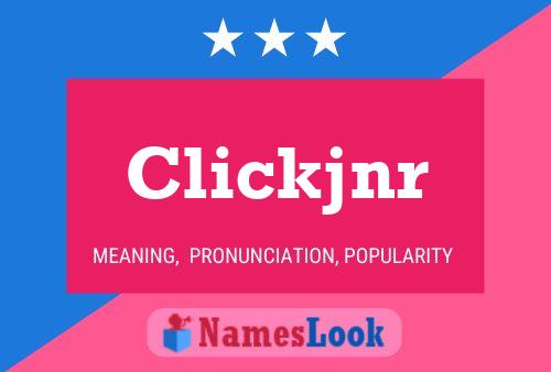 Clickjnr Name Poster