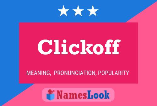 Clickoff Name Poster