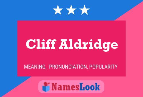 Cliff Aldridge Name Poster