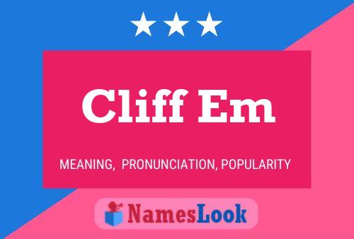 Cliff Em Name Poster