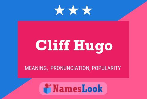 Cliff Hugo Name Poster