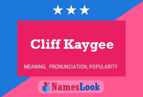 Cliff Kaygee Name Poster