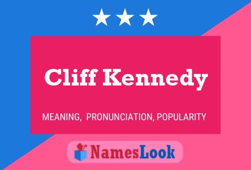 Cliff Kennedy Name Poster