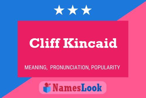 Cliff Kincaid Name Poster