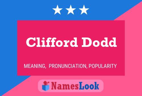 Clifford Dodd Name Poster