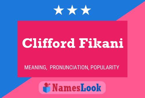 Clifford Fikani Name Poster