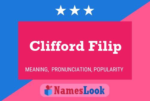 Clifford Filip Name Poster