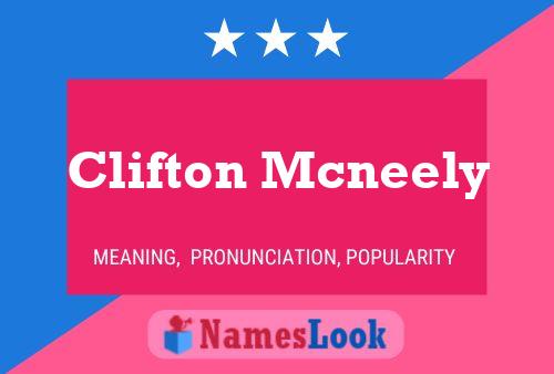 Clifton Mcneely Name Poster