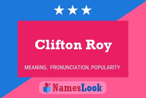 Clifton Roy Name Poster