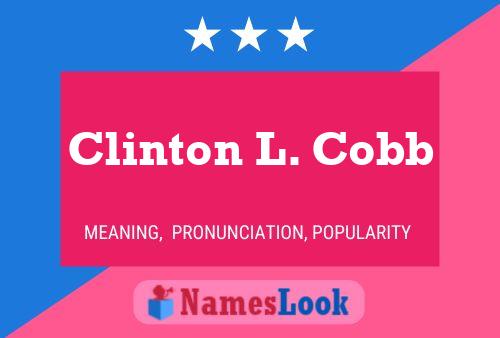 Clinton L. Cobb Name Poster