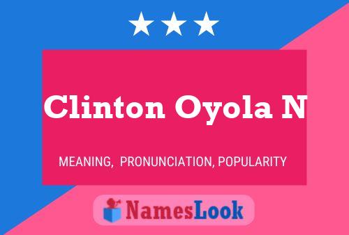 Clinton Oyola N Name Poster