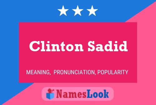 Clinton Sadid Name Poster