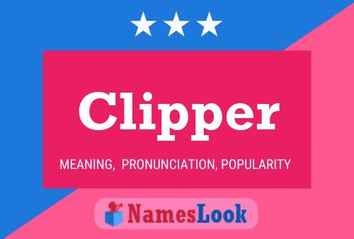 Clipper Name Poster