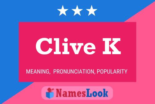 Clive K Name Poster