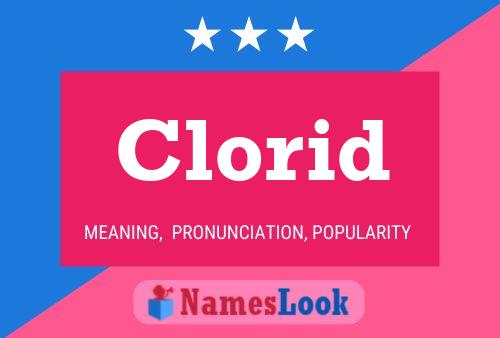 Clorid Name Poster