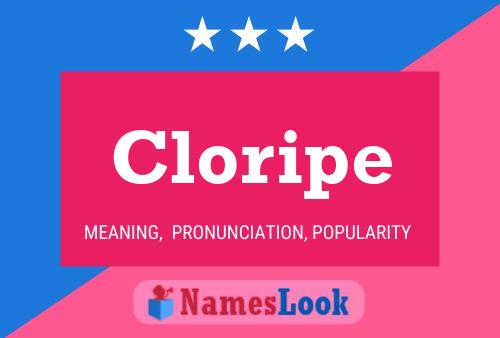 Cloripe Name Poster