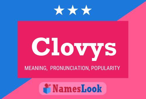 Clovys Name Poster