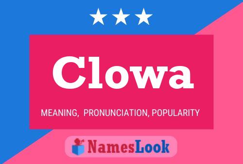 Clowa Name Poster