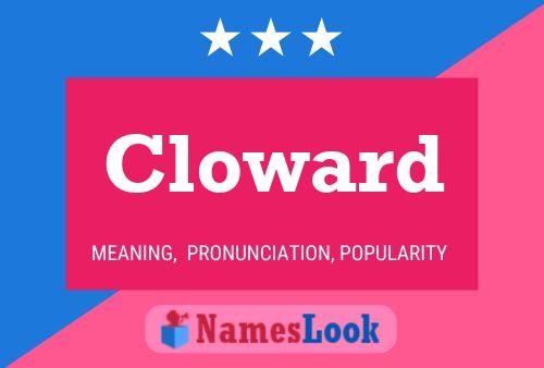 Cloward Name Poster