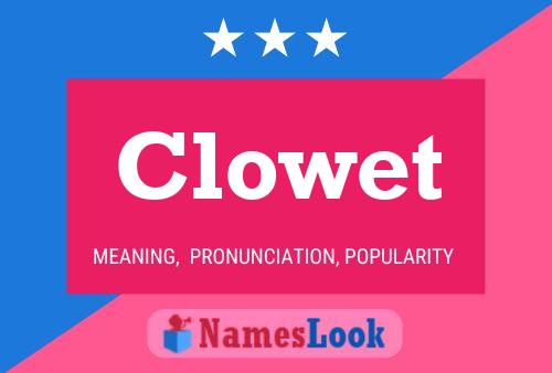 Clowet Name Poster