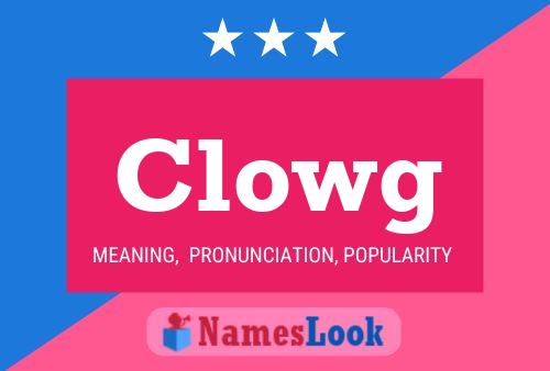 Clowg Name Poster