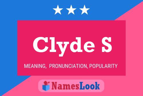 Clyde S Name Poster