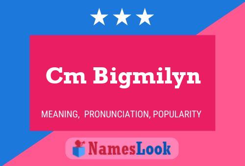 Cm Bigmilyn Name Poster