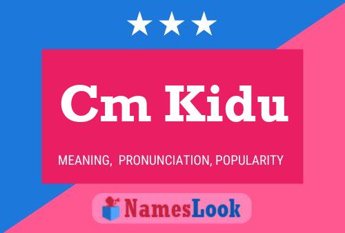 Cm Kidu Name Poster