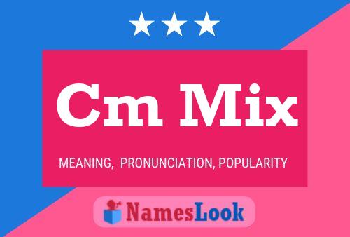 Cm Mix Name Poster