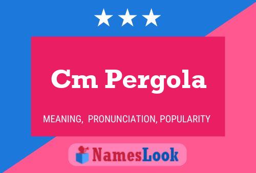 Cm Pergola Name Poster