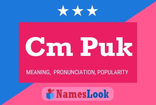 Cm Puk Name Poster