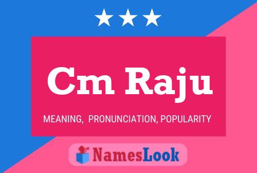 Cm Raju Name Poster