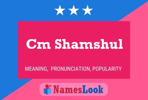 Cm Shamshul Name Poster