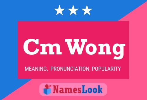 Cm Wong Name Poster