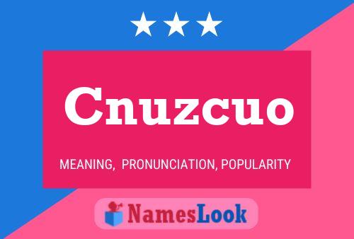 Cnuzcuo Name Poster