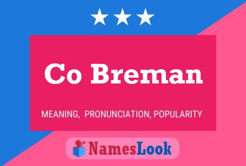 Co Breman Name Poster