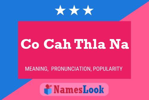 Co Cah Thla Na Name Poster